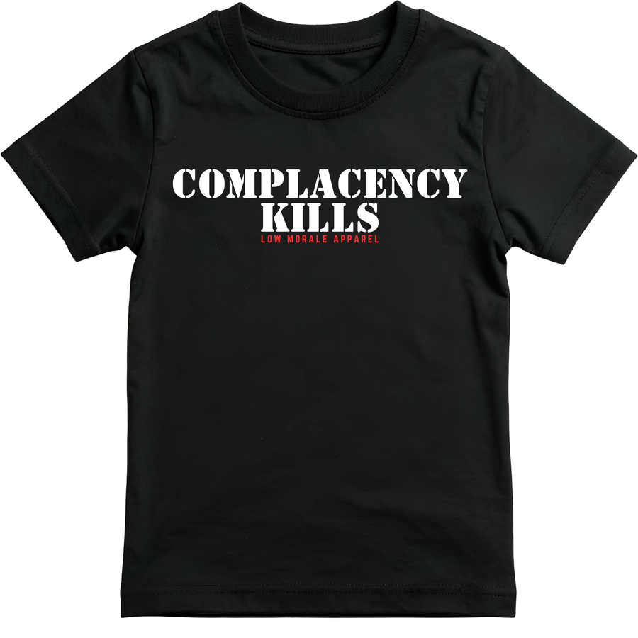 COMPLACENCY KILLS
