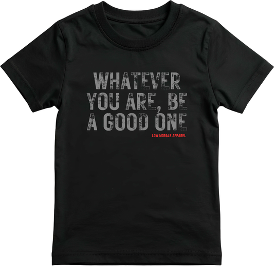 Whatever You Are, Be a Good One black tee mockup